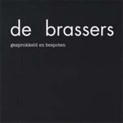 De Brassers - Gesprokkeld En Bespoten (2008)