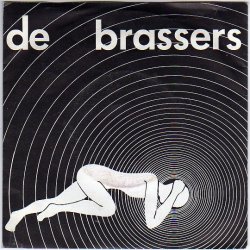 De Brassers - En Toen Was Er Niets Meer (1980) [Single]