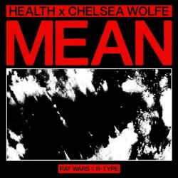 Health & Chelsea Wolfe - Mean (2025) [Single]