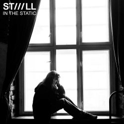 Stiiill - In The Static (2025) [Single]