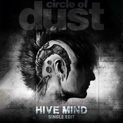 Circle Of Dust & Celldweller - Hive Mind (Single Edit) (2025) [Single]