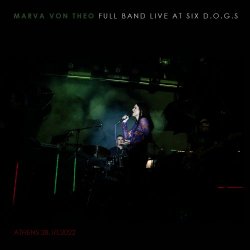 Marva Von Theo - Full Band Live At Six D.O.G.S (Athens, 2022) (2022) [EP]
