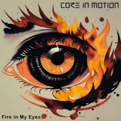 Core In Motion - Fire In My Eyes (2025) [EP]