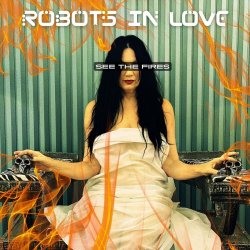 Robots In Love - See The Fires (Radio Edit) (2025) [Single]