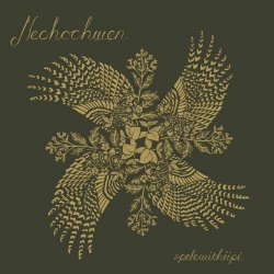 Nechochwen - Spelewithiipi (2025)