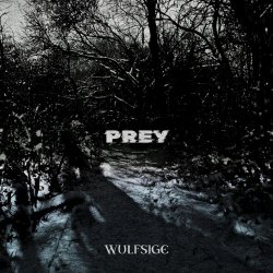 Wulfsige - Prey (2025)