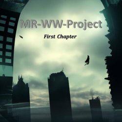 MR-WW-Project - First Chapter (2023)