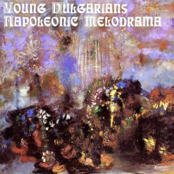Young Vulgarians - Napoleonic Melodrama (Deluxe Edition) (2015)