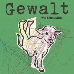 Gewalt - Wir Sind Sicher / Guter Junge, Böser Junge (2018) [Single]