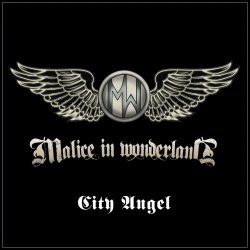 Malice In Wonderland - City Angel (2009) [Single]