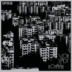 Optik SW - Vorstadtromantik (2025) [Single]
