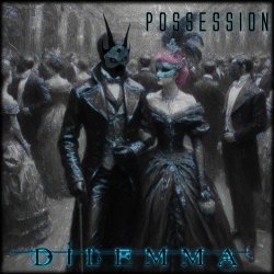 Dilemma - Possession (2024) [Single]