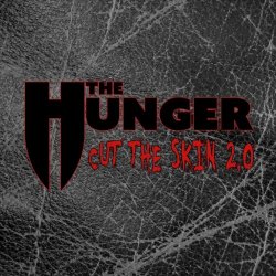 The Hunger - Cut The Skin 2.0 (2025) [Single]