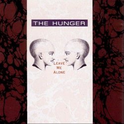 The Hunger - Leave Me Alone (1991)