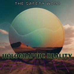 The Safety Word - Holographic Reality (2025) [Single]
