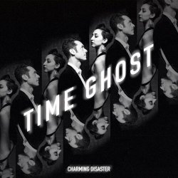 Charming Disaster - Time Ghost (2024)