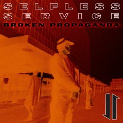 Selfless Service - Broken Propaganda (2025) [EP]