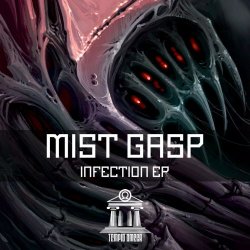 Mist Gasp - Infection (2025) [EP]