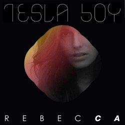 Tesla Boy - Rebecca (2011) [EP]