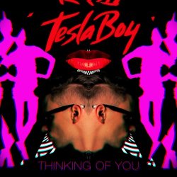 Tesla Boy - Thinking Of You (2010) [EP]