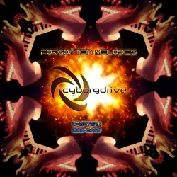 Cyborgdrive - Forgotten Melodies - Chapter 1 (1999-2006) (2021)