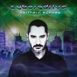 Cyborgdrive - Northern Echoes (2021)