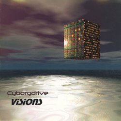 Cyborgdrive - Visions (1999)