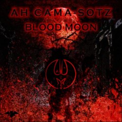 Ah Cama-Sotz - Blood Moon (2025)