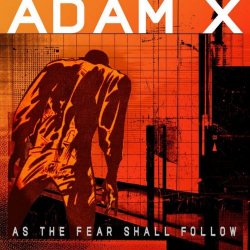 Adam X - As The Fear Shall Follow (2022) [EP]