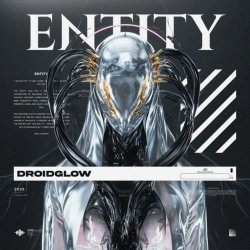 DROIDGLOW - Entity (2025) [Single]