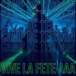 Camp De Terrain - Vive La Fête AAA (2025) [Single]