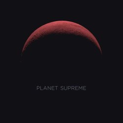 Planet Supreme - Planet Supreme (2019)