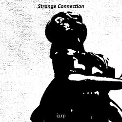 ixxp - Strange Connection (2025) [EP]