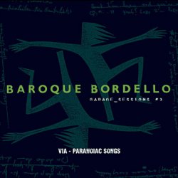 Baroque Bordello - Via - Paranoiacs Songs (2005) [2CD]