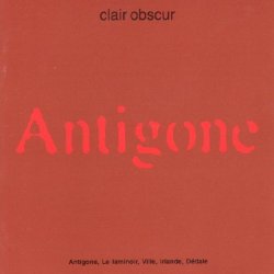 Clair Obscur - Antigone (1996)
