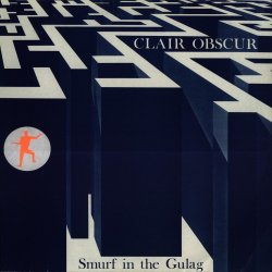 Clair Obscur - Smurf In The Gulag (1986) [EP]