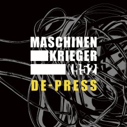 Maschinenkrieger KR52 - De-Press (2025)