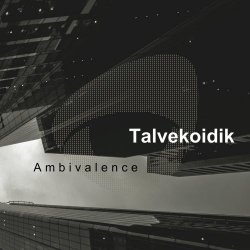 Talvekoidik - Ambivalence (2025)