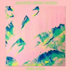 Another Green World - Video Ritual (2018)