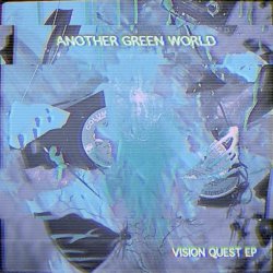 Another Green World - Vision Quest (2012) [EP]