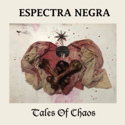 Espectra Negra - Tales Of Chaos (2019)