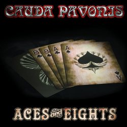 Cauda Pavonis - Aces And Eights (2018)