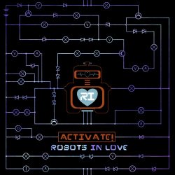 Robots In Love - Activate! (2025)