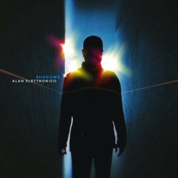 Alan Elettronico - Shadows (2024) [Single]