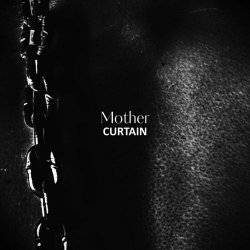 Curtain - Mother (2025) [Single]