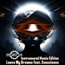 Projekt Ich - Leave My Dreams (Instrumental Remix Edition) (2025) [EP]