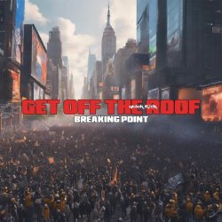 Quick Kick - Get Off The Roof (Breaking Point) (2025) [Single]