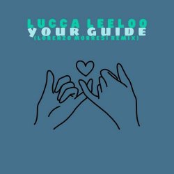 Lucca Leeloo - Your Guide (2025) [Single]