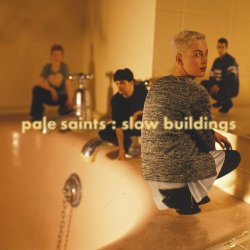Pale Saints - Slow Buildings (30th Anniversary Re:Masters) (2025) [2CD]