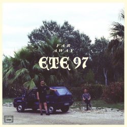 Été 97 - Far Away (2021) [EP]